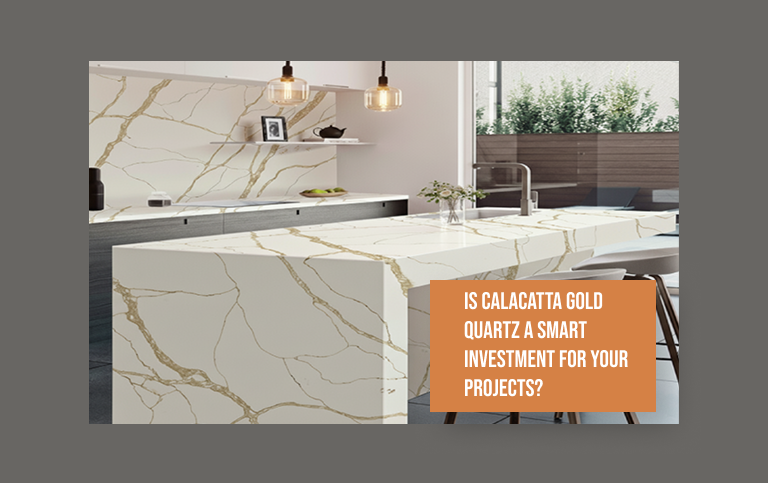 Is Calacatta Gold Quartz a Smart Investment for Your Projects?